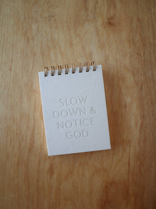 'Slow Down & Notice God' Mini Jotter