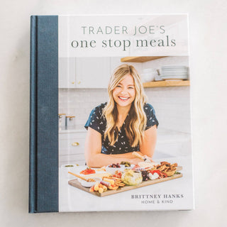 Trader Joe’s One Stop Meals Cookbook – 100+ Easy Recipes