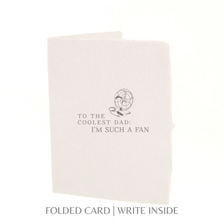To the coolest Dad: I'm such a fan! | Father's Day Card