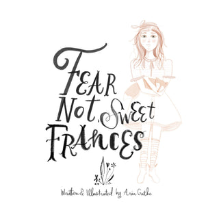 Fear Not Sweet Frances - Children's Book