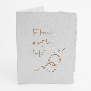 "To Have and To Hold" Wedding Engagement Greeting Card