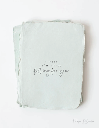 "I fell. I'm still falling in love" Greeting Card