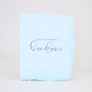"Happy Birthday Handsome" Birthday Folded Greeting Card