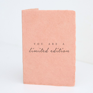 "You are a Limited Edition" Love Folded Greeting Card