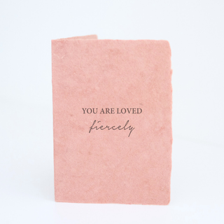 "You Are Loved, Fiercely." Friendship Folded Greeting Card